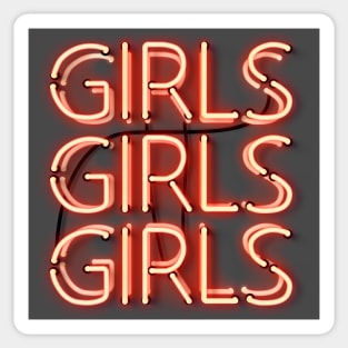 girls girl girls in glowing hot red neon letters Sticker